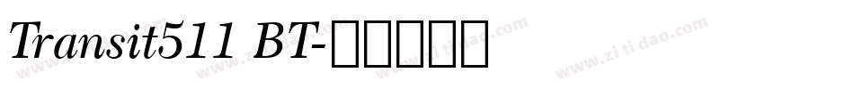 Transit511 BT字体转换